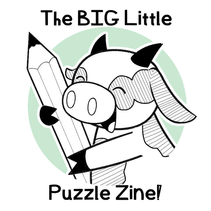 "The Big Little Puzzle zine: Issues 1 - 3" A one-paper, 6 page printable mini-zine full of puzzles!